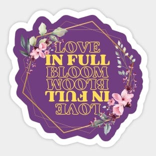 Love in Full Bloom Sticker